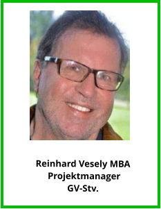 Reinhard Vesely MBA  Projektmanager GV-Stv.